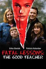 Watch Fatal Lessons: The Good Teacher Sockshare