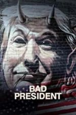 Watch Bad President Sockshare