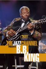 Watch The Jazz Channel Presents B.B. King Sockshare