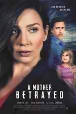 Watch A Mother Betrayed Sockshare