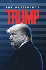 Watch The Presidents: Trump Sockshare