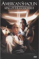 Watch American Shaolin: King of Kickboxers 2 Sockshare