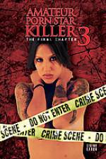 Watch Amateur Porn Star Killer 3: The Final Chapter Sockshare