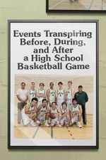 Watch Events Transpiring Before, During, and After a High School Basketball Game Sockshare
