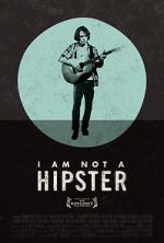 Watch I Am Not a Hipster Sockshare