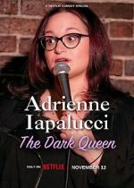 Watch Adrienne Iapalucci: The Dark Queen Sockshare