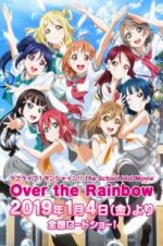 Watch Love Live! Sunshine!! The School Idol Movie: Over The Rainbow Sockshare