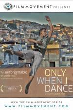 Watch Only When I Dance Sockshare