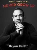 Watch Bryan Callen: Never Grow Up Sockshare