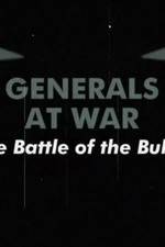 Watch National Geographic Generals At War: The Battle Of The Bulge Sockshare