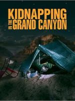 Watch Kidnapping in the Grand Canyon Sockshare