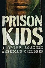 Watch Prison Kids A Crime Against Americas Children Sockshare