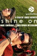 Watch Shine On Sockshare