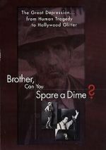 Watch Brother Can You Spare a Dime Sockshare