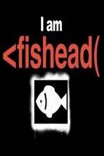 Watch I Am Fishead Sockshare