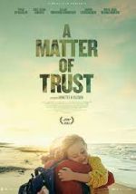 Watch A Matter of Trust Sockshare