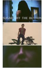 Watch Sugar Off The Button (Short 2019) Sockshare