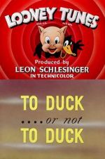 Watch To Duck... or Not to Duck (Short 1943) Sockshare