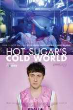 Watch Hot Sugar's Cold World Sockshare