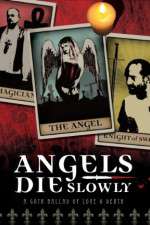 Watch Angels Die Slowly Sockshare