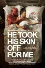 Watch He Took His Skin Off for Me Sockshare