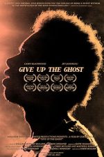 Watch Give Up the Ghost Sockshare