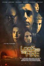 Watch Look Into the Fire Sockshare