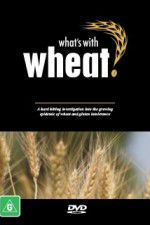 Watch What\'s with Wheat? Sockshare