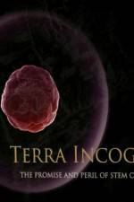 Watch Terra Incognita The Perils and Promise of Stem Cell Research Sockshare