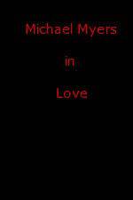 Watch Michael Myers in Love Sockshare