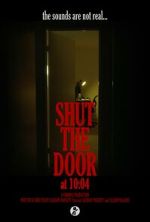 Watch Shut the Door at 10:04 (Short 2024) Sockshare