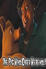 Watch The Pig Who Cried Werewolf Sockshare