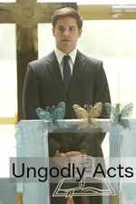 Watch Ungodly Acts Sockshare