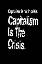 Watch Capitalism Is the Crisis Sockshare