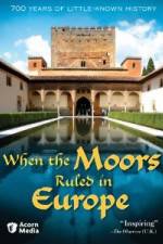 Watch When the Moors Ruled in Europe Sockshare
