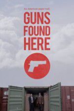 Watch Guns Found Here Sockshare