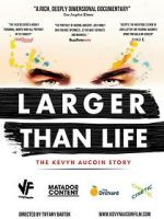 Watch Larger Than Life: The Kevyn Aucoin Story Sockshare