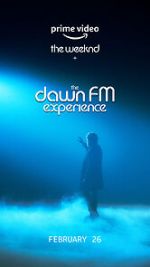 Watch The Weeknd x the Dawn FM Experience (Short 2022) Sockshare