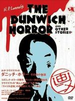 Watch H. P. Lovecraft's the Dunwich Horror and Other Stories Sockshare