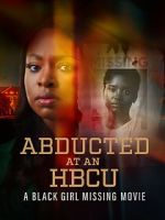 Watch Abducted at an HBCU: A Black Girl Missing Movie Sockshare