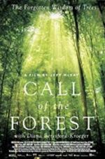 Watch Call of the Forest: The Forgotten Wisdom of Trees Sockshare