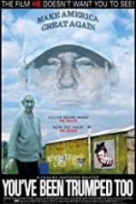 Watch You\'ve Been Trumped Too Sockshare