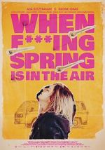 Watch When Fucking Spring is in the Air Sockshare