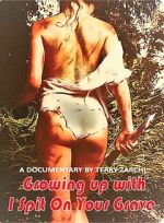 Watch Growing Up with I Spit on Your Grave Sockshare