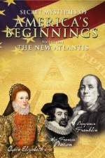 Watch Secret Mysteries of America's Beginnings Volume 1: The New Atlantis Sockshare