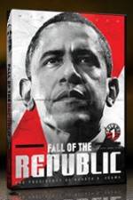 Watch Fall Of The Republic: The Presidency Of Barack H Obama Sockshare