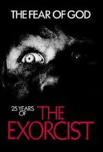 Watch The Fear of God: 25 Years of 'The Exorcist' Sockshare