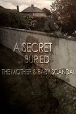 Watch A Secret Buried The Mother and Baby Scandal Sockshare