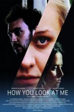 Watch How You Look at Me Sockshare