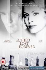 Watch A Child Lost Forever The Jerry Sherwood Story Sockshare